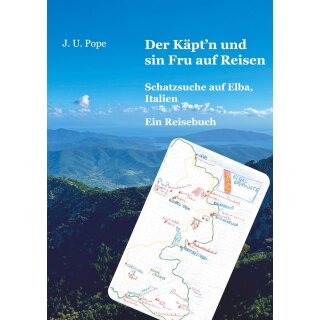 J. U. Pope - Der Käptn und sin Fru auf Reisen - Schatzsuche auf Elba: Italien - ein Reisebuch